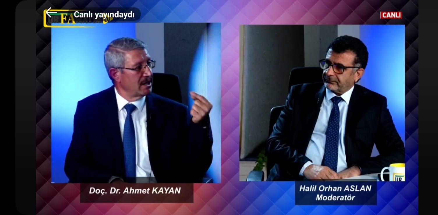 DOÇ. DR. AHMET KAYAN, URFANATİK TV CANLI YAYIN KONUĞU OLDU