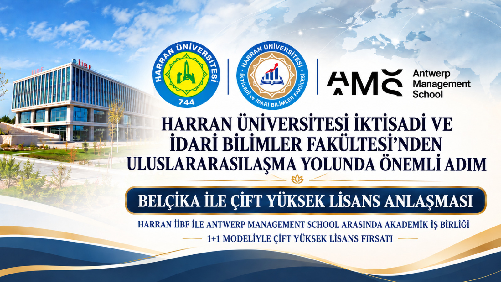 HARRAN ÜNİVERSİTESİ İİBF’DEN ULUSLARARASILAŞMA YOLUNDA ÖNEMLİ ADIM: BELÇİKA İLE ÇİFT YÜKSEK LİSANS ANLAŞMASI