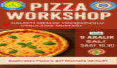 Yüksekokulumuzda Aşçılık Programı Öğrencilerine Pizza Workshop’u