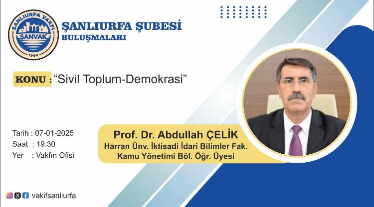PROF. DR. ABDULLAH ÇELİK “SİVİL TOPLUM-DEMOKRASİ” KONULU ETKİNLİĞE KONUŞMACI OLARAK KATILDI